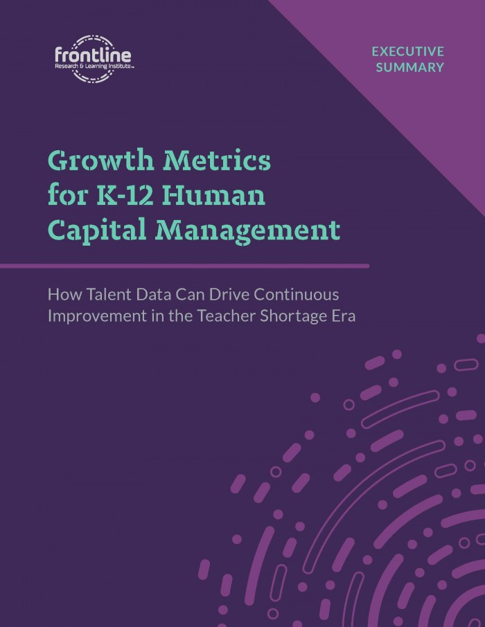 Growth Metrics for K-12 Human Capital Management, with Foreword by Dr. Candice McQueen